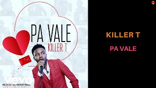 Killer T - Pa Vale