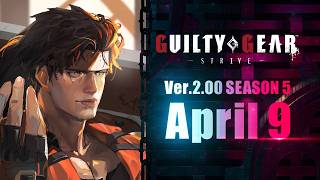 Guilty Gear -Strive- Season 5 And 2.0 Update Trailer