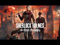 LE PLUS GRAND DÉTECTIVE DE LONDRES | Sherlock Holmes : The Devil&#39;s Daughter