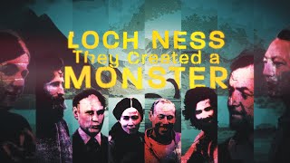 Loch Ness They Created A Monster