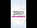 Sitting on a goldmine? Let’s activate it. #shorts