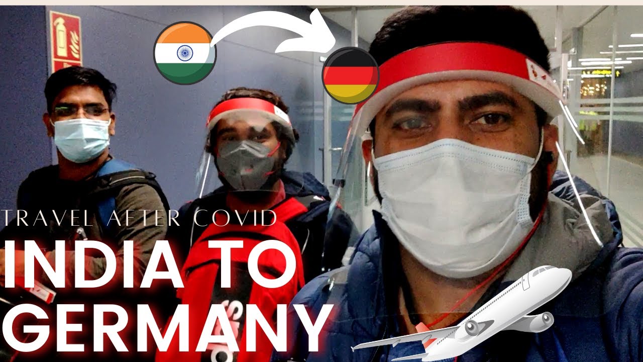 International Travel After Lockdown || India to Germany