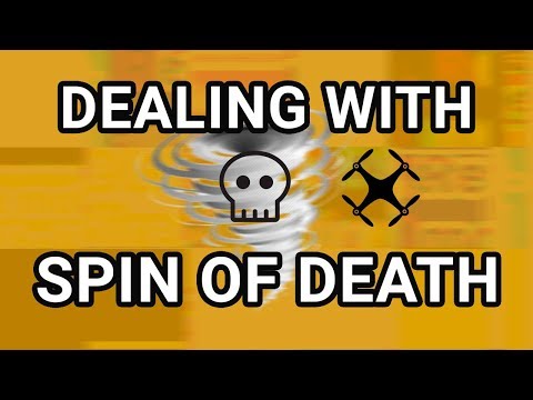 Dealing with Spin of Death \\ drones in general