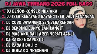 Download lagu DJ JAWA FULL ALBUM | DJ BUNGAHKU TEMBUS TEKAN KAYANGAN DENOK KONSER NDX AKA TERBARU 2026 FULLBASS🎵