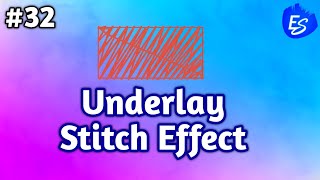 Underlay Stitch Effect | Wilcom e4 tutorial