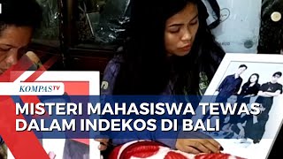 Keluarga Mahasiswa Tewas dalam Indekos di Bali Temukan Lebam Janggal: Kami Yakin Dibunuh!