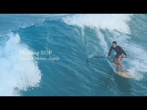 Morning SUP - 奄美大島 大和村（ドローン空撮 4K）