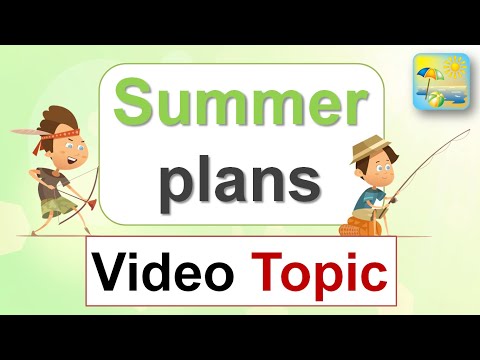 Video: Plans For The Summer. Part I