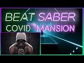Covid Mansion - Hopsin | Beat Saber