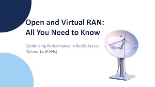 5G Open and Virtual RAN Explained: The Future of Wireless Networks