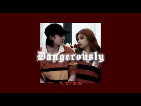 YEJI HYUNJIN Dangerously By Charlie Puth AI COVER 