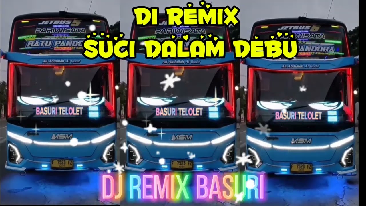 DJ Remix Basuri Telolet Suci dalam debu full bass