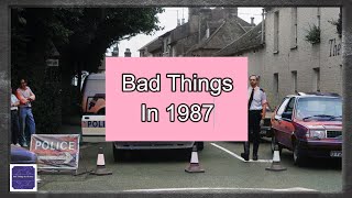 Bad Things Happened In 1987