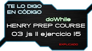 03 JS II   Ejercicio 15   doWhile