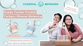 Kupas Tuntas Serum GLOWING! Mineral Botanica Hyaluronic Acid Serum dan Niacinamide Serum