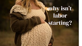 Why Your Labor Might Not Be Starting As Soon As You Think It Should
