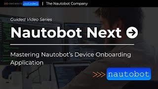 Nautobot Next: Guided Video Series - Device Onboarding