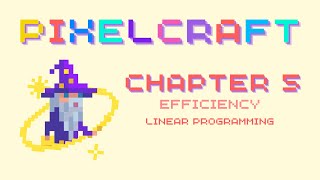 PixelCraft: Chapter 5 - Efficiency Part 1