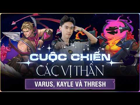 CUỘC CHIẾN CÁC VỊ THẦN - VARUS, KAYLE, THRESH - CHỌN THẦN GIỚI NHƯ ANH LỚN MIDFEED | ĐTCL MÙA 17