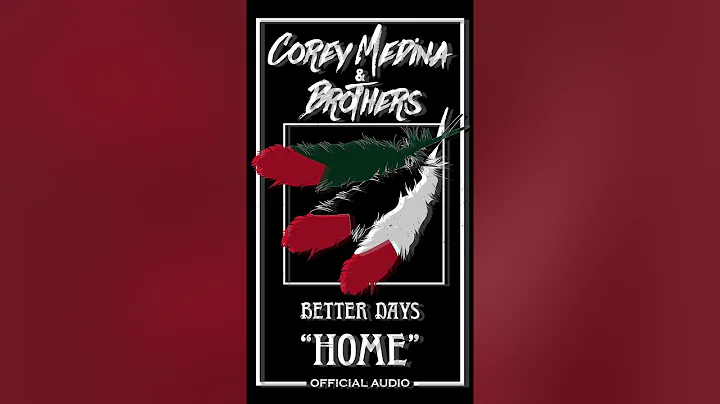 Corey Medina & Brothers - Home - Official Album Au...