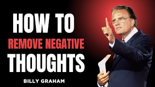 God’s Power to Remove Negative Thoughts”—-Billy Graham Explains Profile