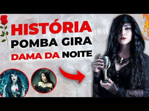 História da Pomba Gira Dama da Noite na Umbanda [ História da Pomba Gira Dama da Noite ]