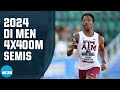 Mens 4x400m semifinals  2024 ncaa track and field championship