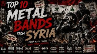 Top 10 Metal Bands From Syria 🇸🇾 | Best Syrian Metal Bands | Asian Extreme Metal