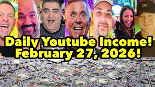 Daily Youtube Income February 27 2026 Vegas Matt Lady Luck more