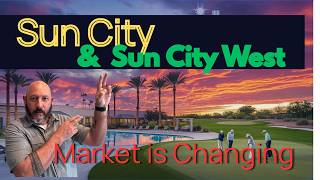 Sun City & Sun City West – What is really happening in the Real estate Market – May 2026