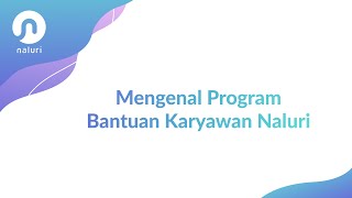 Mengenali Program Bantuan Pekerja Naluri | Naluri