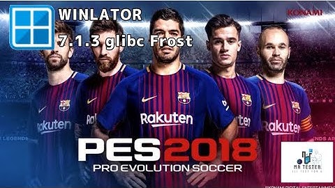 MTester | Winlator 7.1.3 Glibc Frost | PES 18  #winlator #winlatoremulator #pes | FAIL