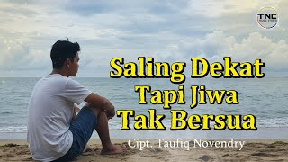 Slow Rock | SALING DEKAT, TAPI JIWA TAK BERSUA