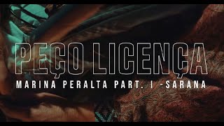 Marina Peralta part. I Sarana - Peço Licença