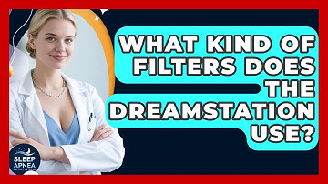 What Kind Of Filters Does The DreamStation Use? - Sleep Apnea Support Network