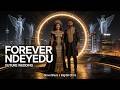 Forever Ndeyedu Amapiano Sungura Mbira Wedding Anthem Nova Blaze Prod Digital Chris 