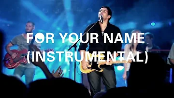For Your Name (Instrumental) - Faith + Hope + Love (Instrumentals) - Hillsong Worship