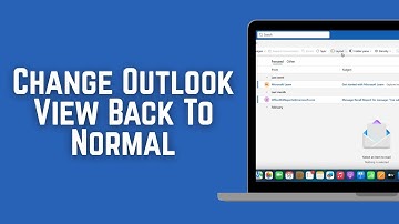 How To Change Outlook View Back To Normal - Full Guide