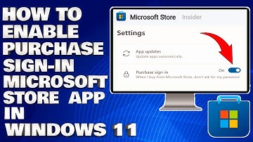 How To Enable or Disable Purchase Sign-in For Microsoft Store App in Windows 11/10 [Guide]