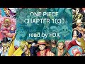 ONE PIECE CHAPTER 1030  READ BY∞FOX∞ CAUTION: SPOILERS FOR ANIME ONLY WATCHERS!