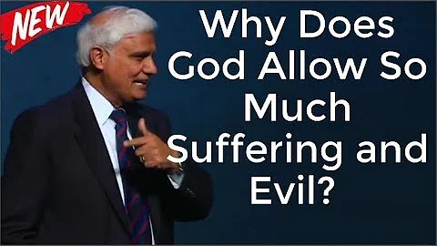 Why Does God Allow So Much Suffering and Evil - By Ravi Zacharias  Review Số 1