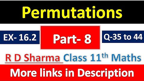 Permutations | Class 11th Maths R D Sharma Solution | Dhanpat Rai Publication | Chapter 16 | Part 8