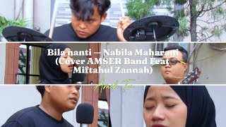 BILA NANTI - NABILA MAHARANI (Cover AMSER Band)