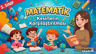 Kesirlerin Karşılaştırılması✏️5.Sınıf Matematik|Yasemen Akademi
