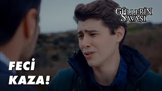 Tanerin Feci Kazası - Güllerin Savaşı 22. Bölüm