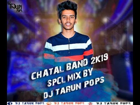 Chatal Band  2K19 Spcl  Mix By Dj Tarun Pops