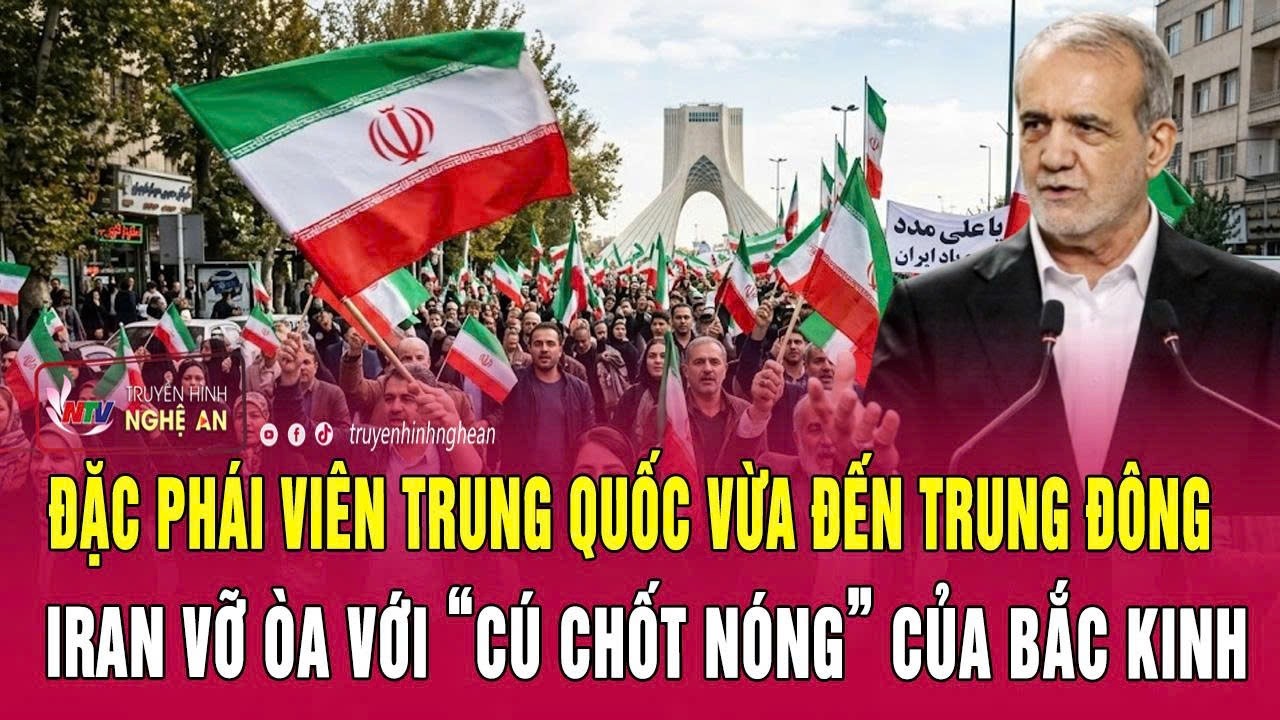 Đặc phái viên Trung Quốc vừa đến Trung Đông, Iran vỡ òa với “cú chốt nóng” của Bắc Kinh