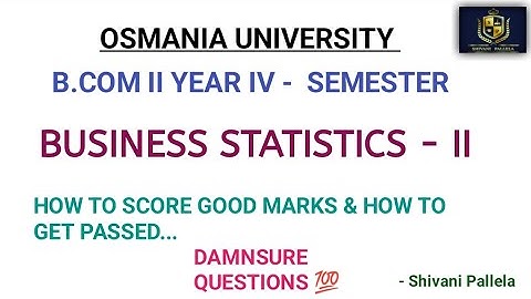 || HOW TO ATTEMPT BUSINESS STATISTICS 2 || SEMESTER 4 || O.U || B.COM || ‎@shivanipallela1905 ||