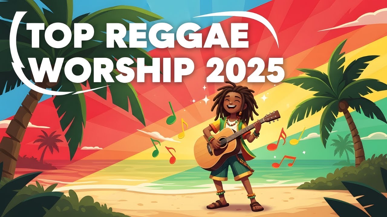 Christian Reggae Praise & Worship Songs with Lyrics | Spirit-Filled Gospel Tunes to Lift Your Soul