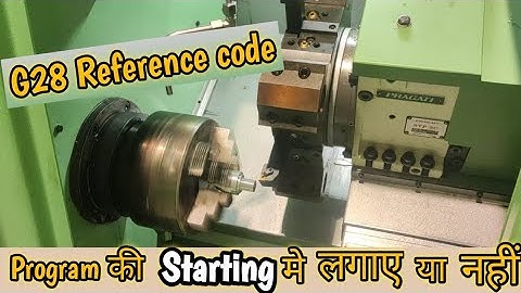 what happen if g28 code not given in first block in cnc turning program.
